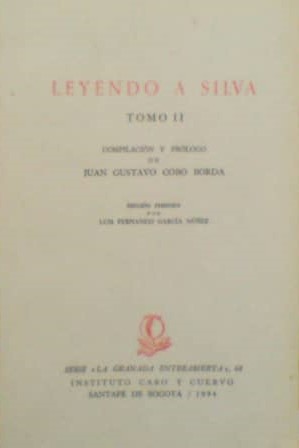 Leyendo a Silva. Tomo II